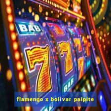 flamengo x bolívar palpite