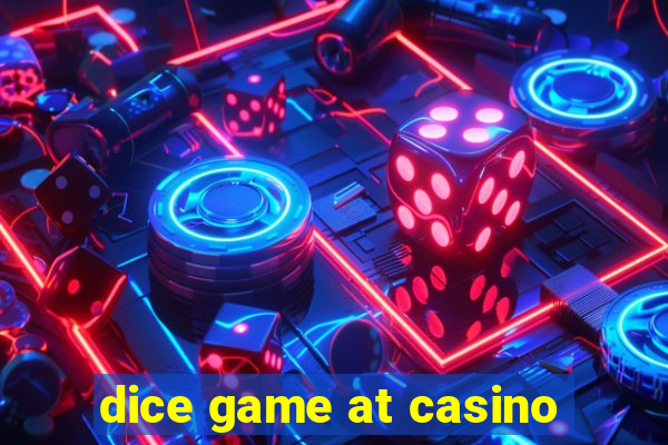 dice game at casino