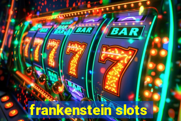 frankenstein slots