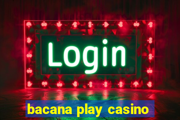 bacana play casino