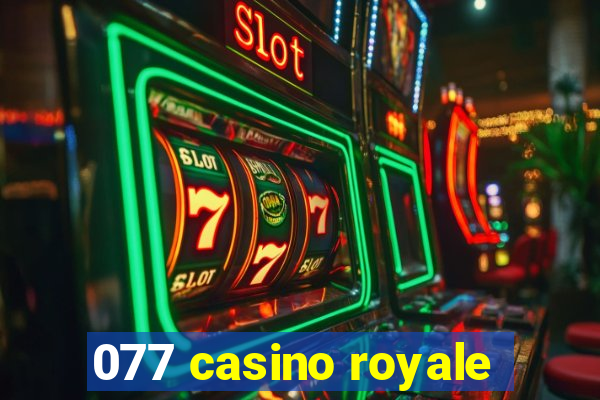 077 casino royale