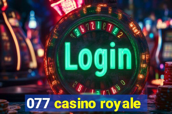 077 casino royale