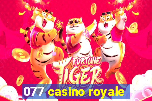 077 casino royale