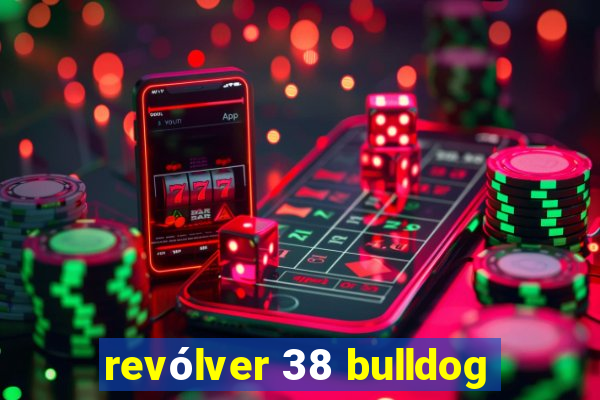 revólver 38 bulldog