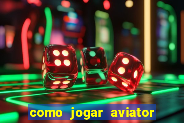 como jogar aviator na betano