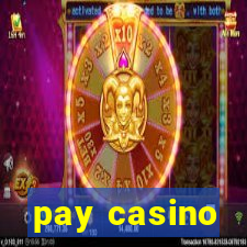 pay casino