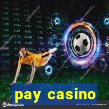 pay casino