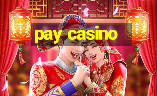 pay casino