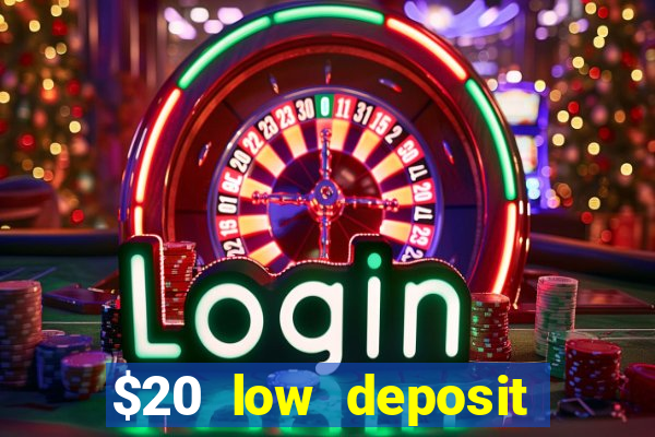 $20 low deposit casinos in nz