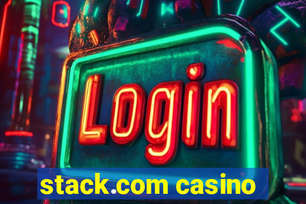 stack.com casino