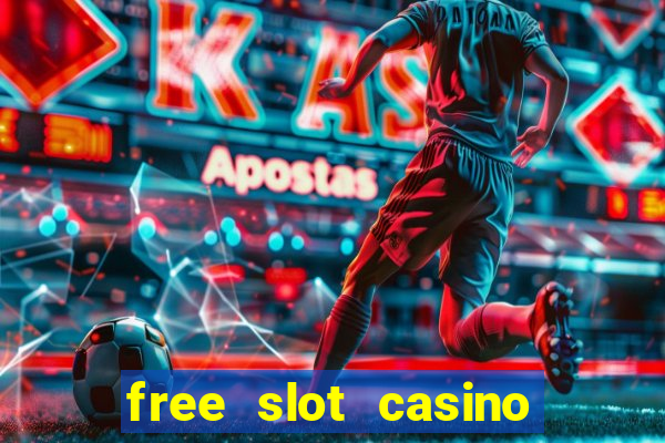 free slot casino games with bonus