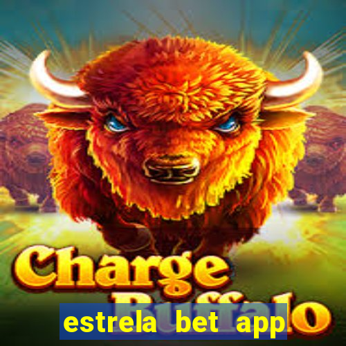 estrela bet app login entrar