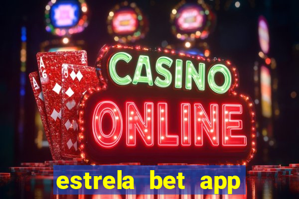 estrela bet app login entrar