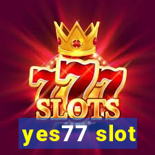 yes77 slot