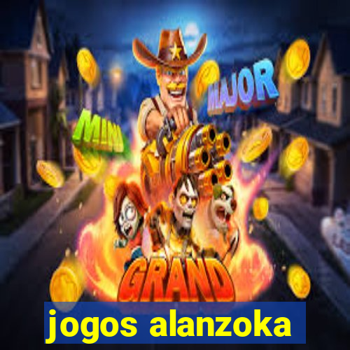 jogos alanzoka