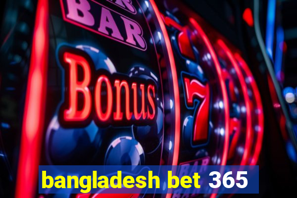 bangladesh bet 365