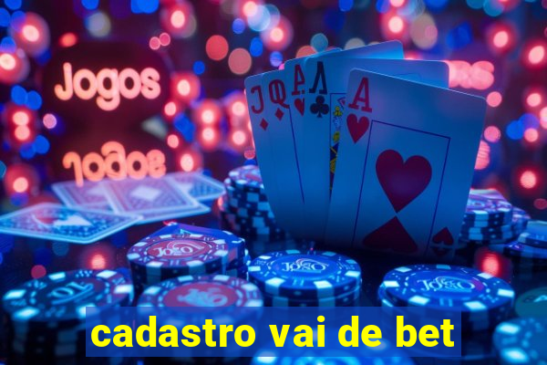 cadastro vai de bet