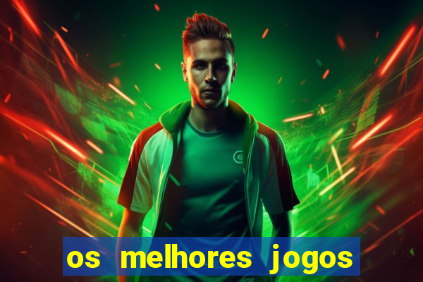 os melhores jogos de slots