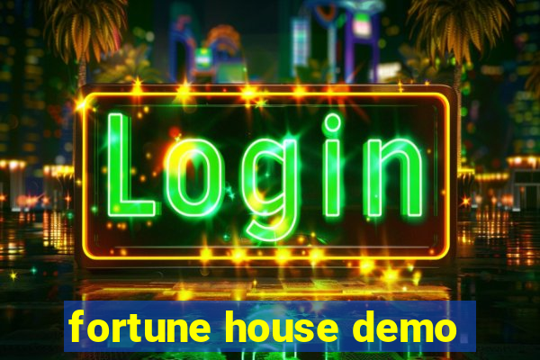 fortune house demo