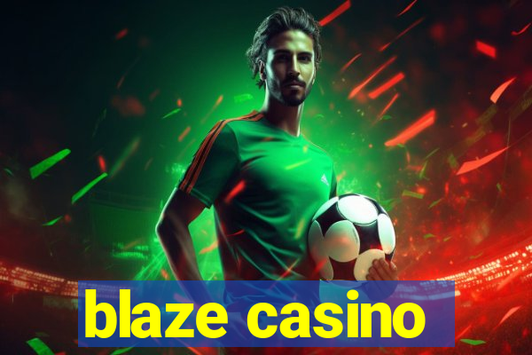 blaze casino