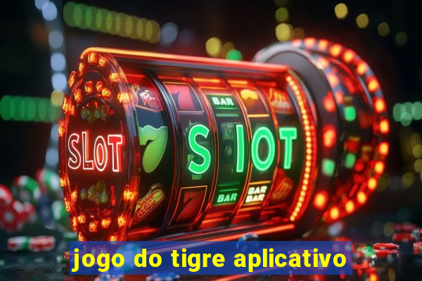 jogo do tigre aplicativo