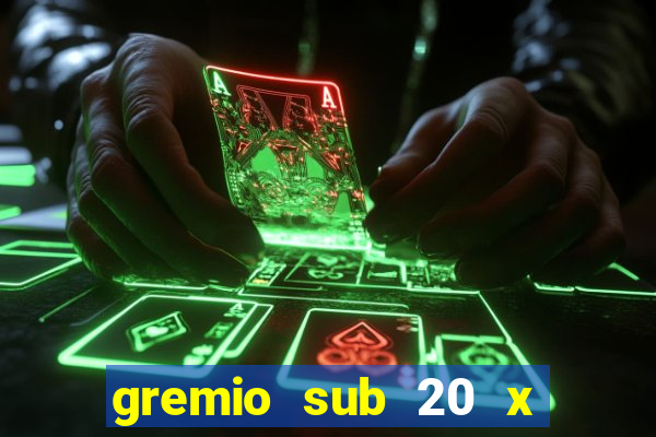 gremio sub 20 x internacional sub 20