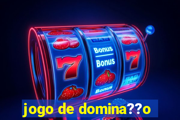 jogo de domina??o