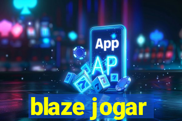 blaze jogar