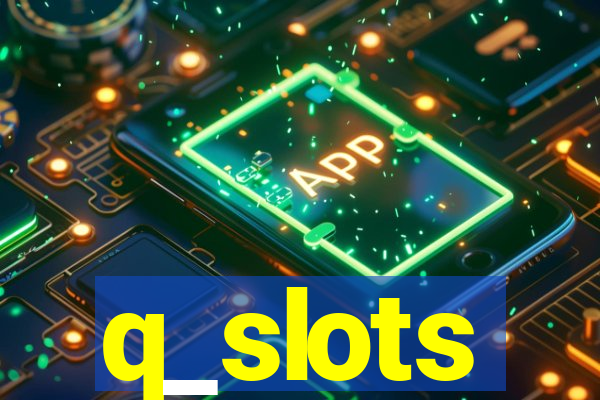 q_slots