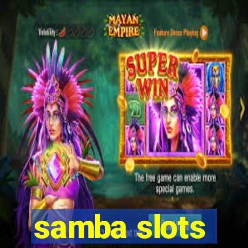 samba slots