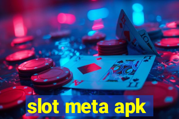 slot meta apk