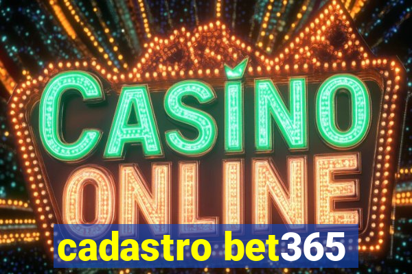 cadastro bet365