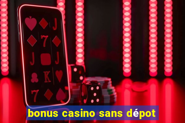 bonus casino sans dépot