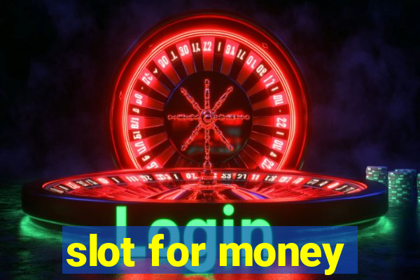 slot for money