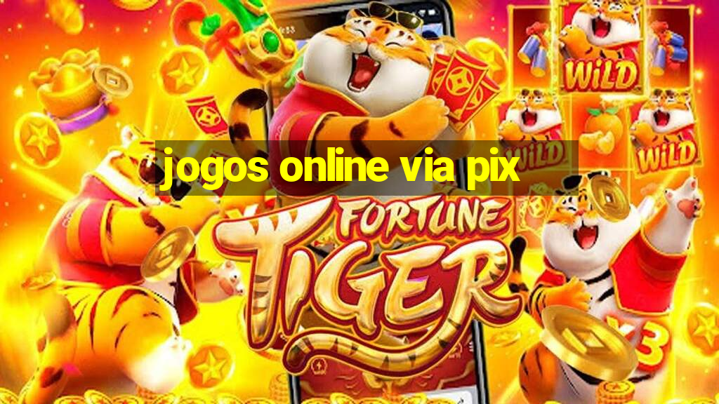 jogos online via pix