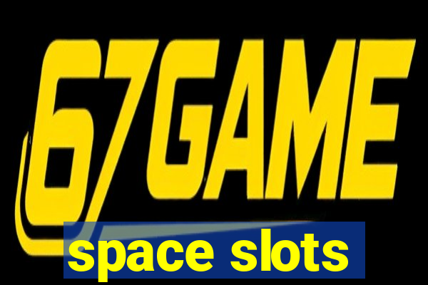 space slots