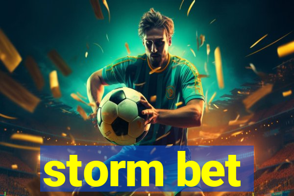 storm bet