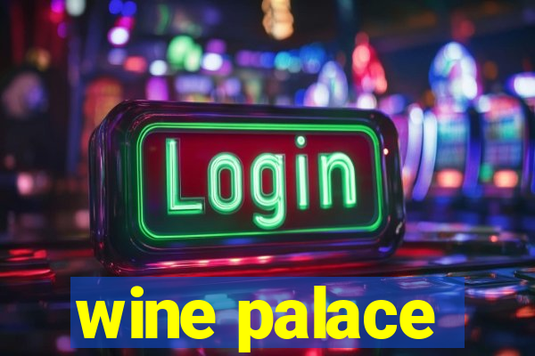 wine palace