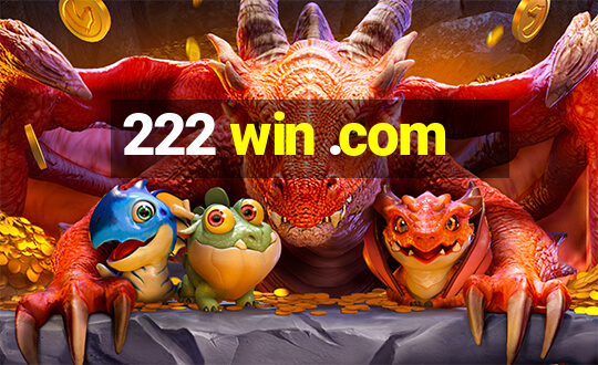 222 win .com