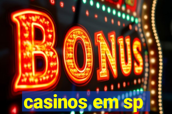 casinos em sp