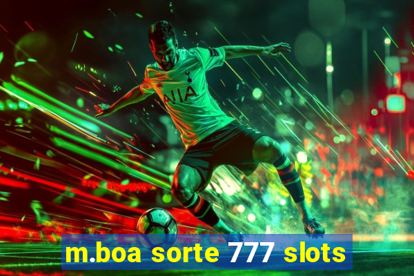 m.boa sorte 777 slots