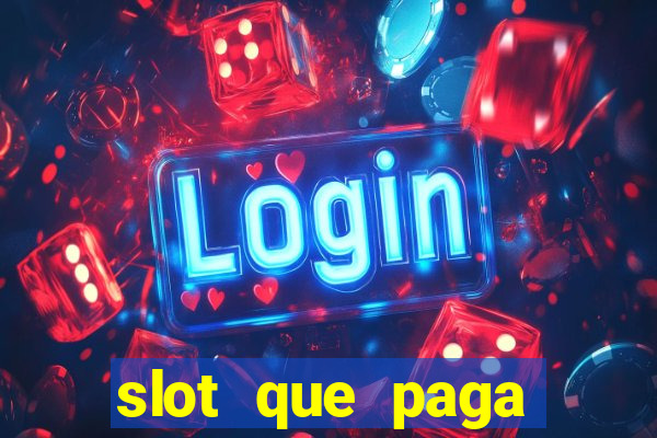 slot que paga dinheiro de verdade