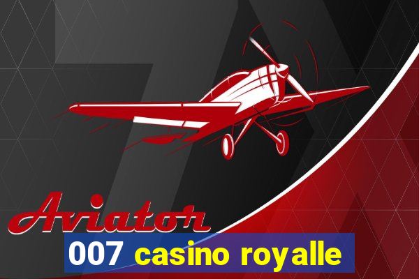 007 casino royalle