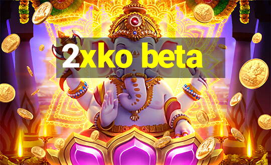 2xko beta