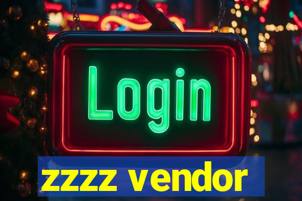 zzzz vendor