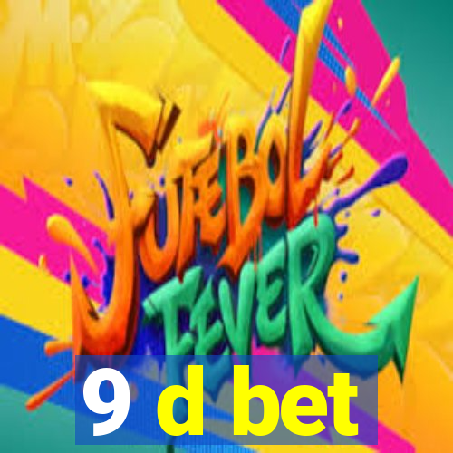 9 d bet