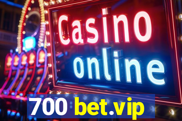 700 bet.vip