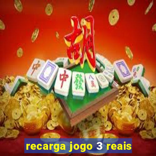 recarga jogo 3 reais