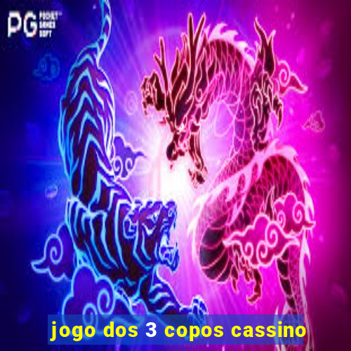 jogo dos 3 copos cassino