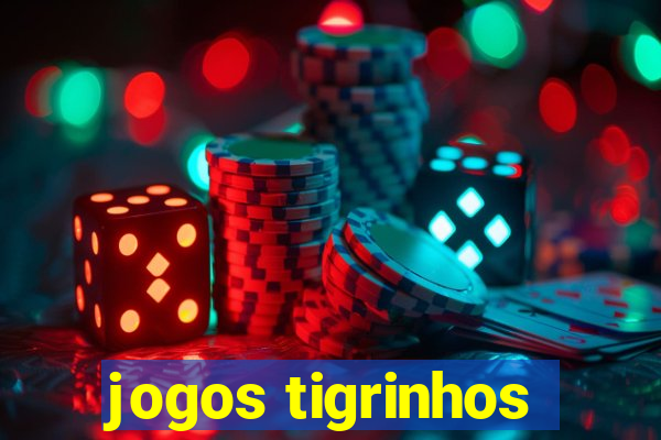 jogos tigrinhos